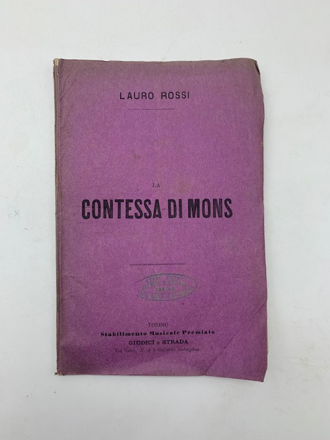 La Contessa di Mons. Melodramma in 4 atti. Poesia di Marco D'Arienzo. Musica di Lauro Rossi direttore del R. Conservatorio di Napoli